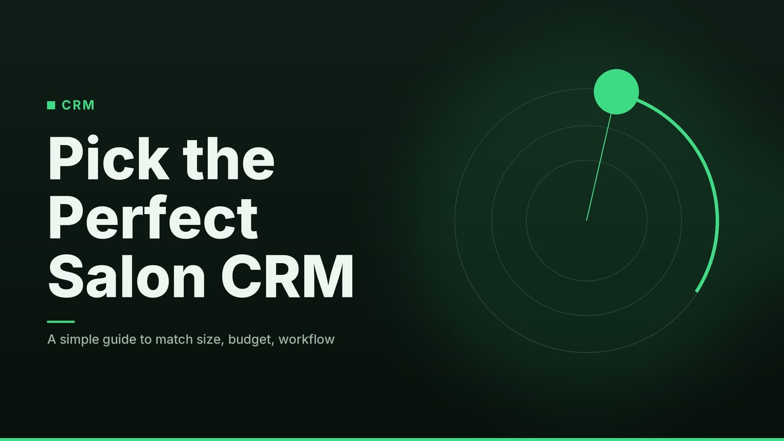 Editorial graphic: “Pick the Perfect Salon CRM” headline beside concentric rings with a bright marker on an arc, forest mint palette